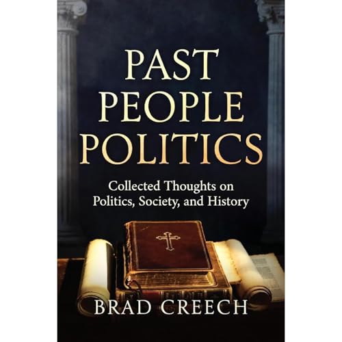 Past People Politics Audiolibro Por Brad Creech arte de portada