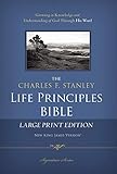 NKJV, The Charles F. Stanley Life Principles Bible, Large Print, Hardcover: Large Print Edition (Signature)