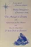 Walter Tangerine’s Christmas story “The Manger is Empty” with The St. Olaf Choir “O Yule...