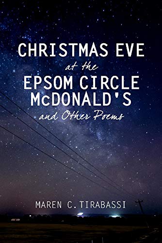 Christmas Eve at the Epsom Circle McDonald's and Other Poems