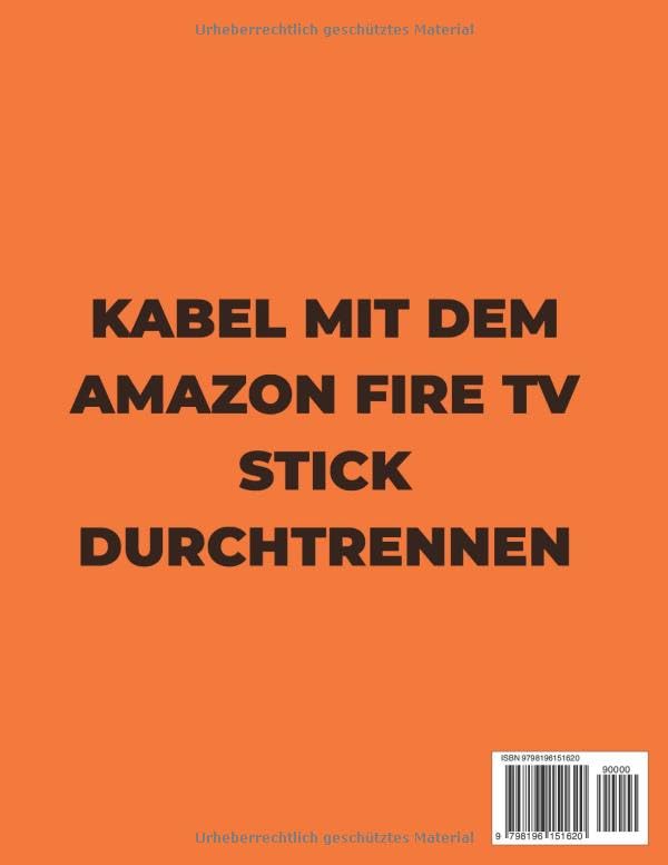KABEL MIT DEM AMAZON FIRE TV STICK DURCHTRENNEN: Ein Anfänger- und Seniorenleitfaden für kostenloses Streaming, einfache Einrichtung und unkomplizierte Fehlersuche (German Edition) image 3