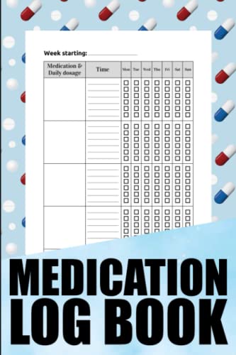 Medication Log Book: Simple Personal Medication Administration Planner & Record Log Book - Undated Daily Medication Checklist Organizer.