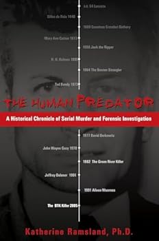 Paperback The Human Predator: A Historical Chronicle of Serial Murder and Forensic Investigation Book