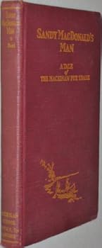 Hardcover Sandy MacDonald's man: A tale of the Mackinaw fur trade Book