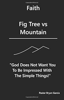 Paperback Faith: Fig Tree vs Mountain Book