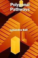 Polygonal Pathways: Building Interactive Environments Through 3D Modeling and Animation B0DXJCMRC5 Book Cover