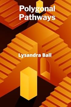 Paperback Polygonal Pathways: Building Interactive Environments Through 3D Modeling and Animation Book
