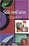Stili Nell'arte. Le Forme Interpretate Alla Luce Della Tipologia Junghiana. Ediz. Illustrata - 2