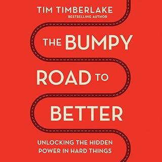 The Bumpy Road to Better Audiobook By Tim Timberlake cover art