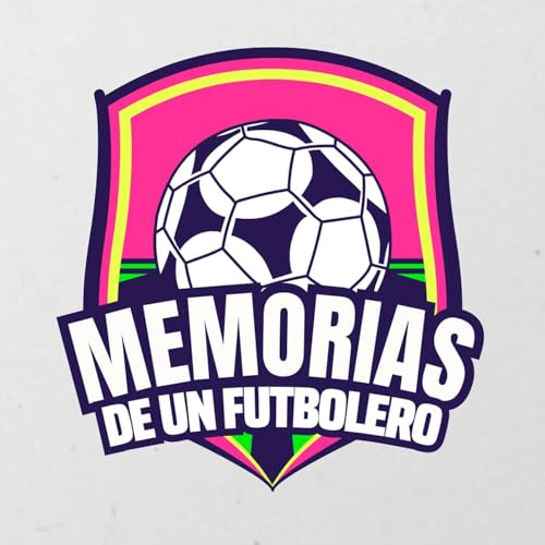 Memorias de un Futbolero Podcast cover art