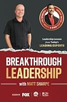 Breakthrough Leadership with Matt Sharpe 168483001X Book Cover