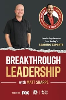 Paperback Breakthrough Leadership with Matt Sharpe Book