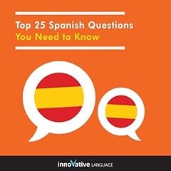 Top 25 Spanish Questions You Need to Know Audiolibro Por Innovative Language Learning arte de portada