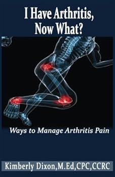 Paperback I Have Arthritis, Now What?: Ways to Manage Arthritis Pain (Now What Series) Book