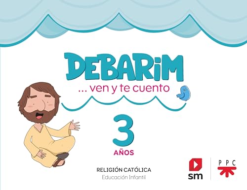 Religión Católica. 3 años. Debarim. Ven y te cuento.