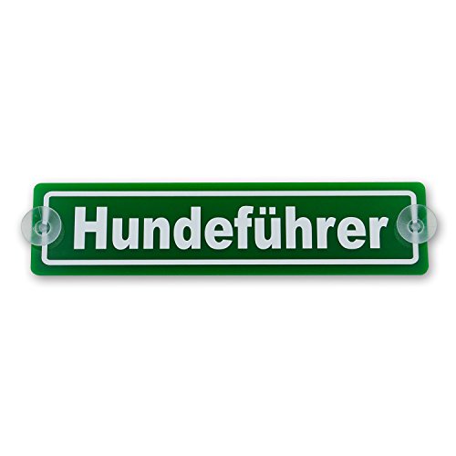 Schilderio Saugnapfschild Schild Hundeführer Acrylschild grün 3mm, ca.20x5 cm für Scheibeninnenbefestigung