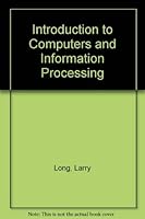 Introduction to Computers and Information Processing 0134804198 Book Cover