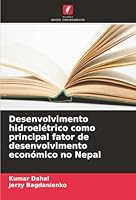 Desenvolvimento hidroelétrico como principal fator de desenvolvimento económico no Nepal (Portuguese Edition) 6203908355 Book Cover