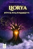 Liorya - Hüter der Herzkräfte (Herzbaum-Verlag)
