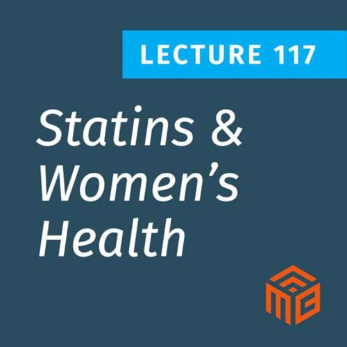 Page de couverture de The Truth About Statins & Women’s Health: Can They Harm More Than They Help?