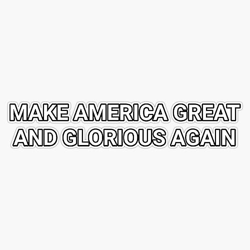 Magaga Make America Great and Glorious Again Magaga Sticker Vinyl Decal Bumper Sticker 5"