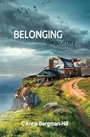 Belonging: The Journey 0997850078 Book Cover