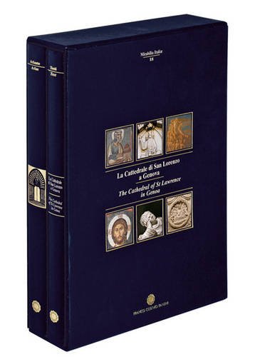 The Cathedral of St. Lawrence in Genoa: La Cattedrale di San Lorenzo a Genova (Mirabilia Italice)