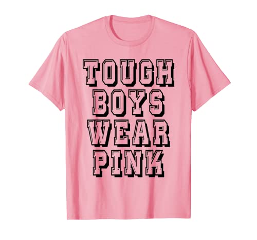 Hombre Tough Boys Wear Pink Tees Men Guys Boys Gifts Cool Pink Camiseta