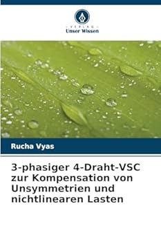 Paperback 3-phasiger 4-Draht-VSC zur Kompensation von Unsymmetrien und nichtlinearen Lasten [German] Book