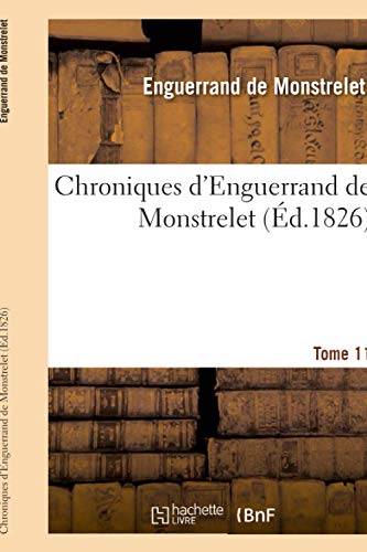 Chroniques d'Enguerrand de Monstrelet (French Edition)