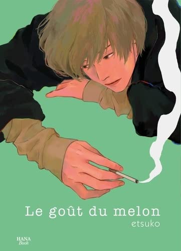 Le Goût du melon — Tome 1