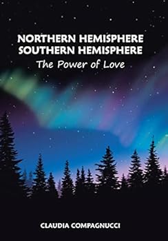 Hardcover Northern Hemisphere Southern Hemisphere: The Power of Love Book
