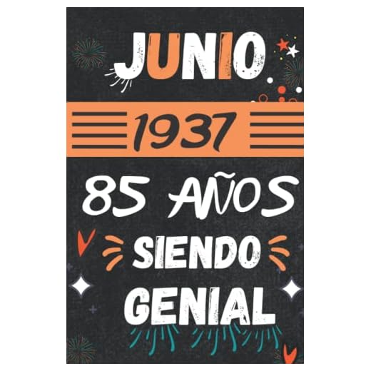 CUADERNO, JUNIO 1937, 85 Años Siendo Genial: Regalo de 85 cumpleaños para mujeres y hombres, ideas de 85 cumpleaños... un cumpleaños... divertido, ... regalo de 85 cumpleaños para él/ella.