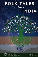 Folk Tales from India: Timeless Indian Tales of Wisdom, Wits, and Wonders for All Ages (Folk Tales World) B0DBHZPK2X Book Cover