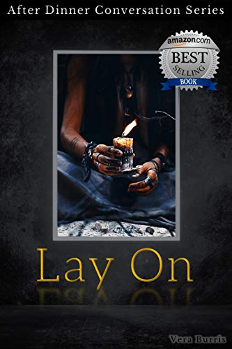 Lay On: After Dinner Conversation Short Story Series