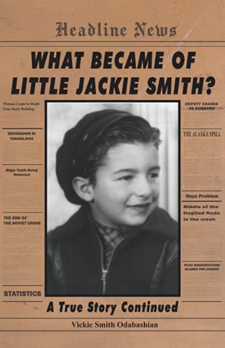 What Became of Little Jackie Smith?: A True Story Continued