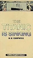 The Titanic Is Sinking: Level 2 - Elementary (Nelson Readers) 0003701247 Book Cover
