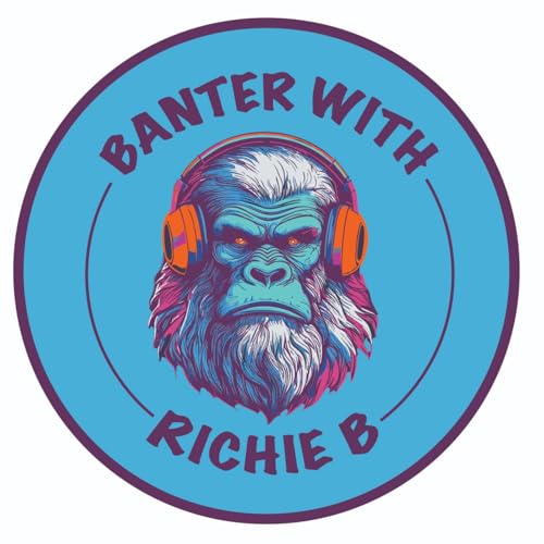 『The Banter with Richie B Podcast』のカバーアート