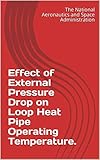  Effect of External Pressure Drop on Loop Heat Pipe Operating Temperature. (English Edition)