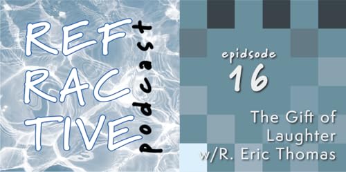 The Gift of Laughter w/ R. Eric Thomas