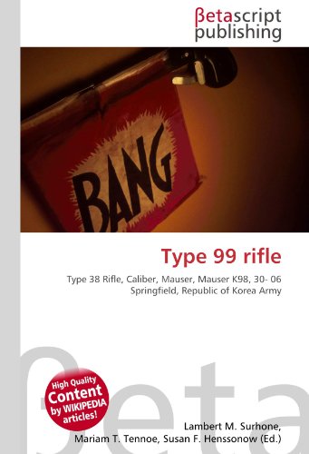  Type 99 rifle: Type 38 Rifle, Caliber, Mauser, Mauser K98, 30- 06 Springfield, Republic of Korea Army