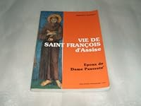 Vie de saint Fran?ºois d'Assise. Epoux de dame pauvret?? 888413028X Book Cover