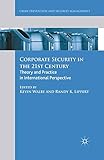 Corporate Security in the 21st Century: Theory and Practice in International Perspective (Crime Prevention and Security Management)