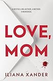 Photo Gallery love, mom: a fast-paced psychological thriller with several twists (english edition) Photo Gallery love, mom: a fast-paced psychological thriller with several twists (english edition)