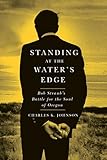 Standing at the Water's Edge: Bob Straub's Battle for the Soul of Oregon