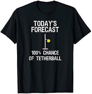 Tetherball T-shirt - Funny Today's Forecast - Player