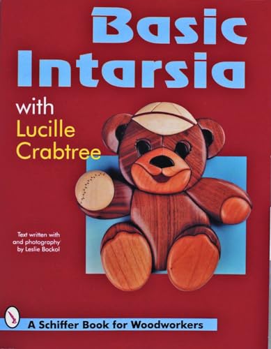 Basic Intarsia (Schiffer Book for Woodworkers)