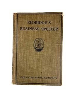 Hardcover 1913 Rare Linguistic Book "Eldridge s Business Speller" [Hardcover] unknown Book