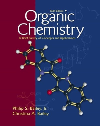 Organic Chemistry: A Brief Survey of Concepts and Applications