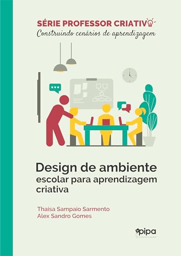 Design de ambiente escolar para aprendizagem criativa: